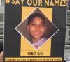 A #Say Our Names protest sign: Tamir Rice, a reminder that black children can’t play outside with toy guns.