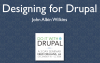 Designing for Drupal: Do It With Drupal — A 3 Day Seminar New Orleans, LA December 10-12, 2008