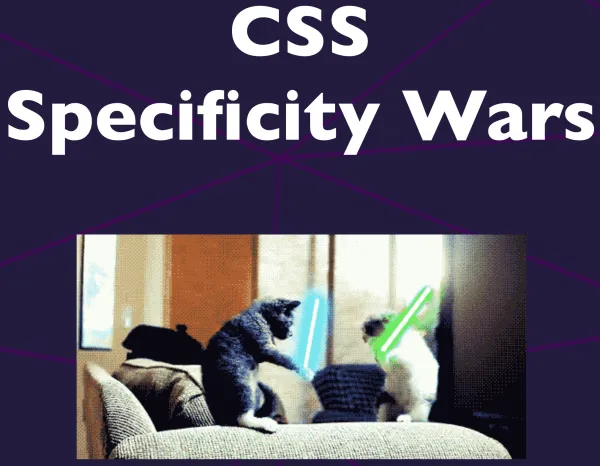 CSS Specificity Wars: two cats wield light sabers